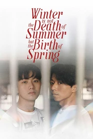 Winter Is Not the Death of Summer but the Birth of Spring (Legendado)