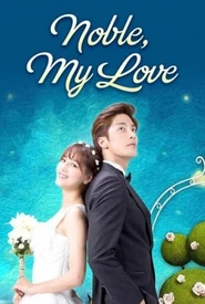 Noble My Love (Legendado)